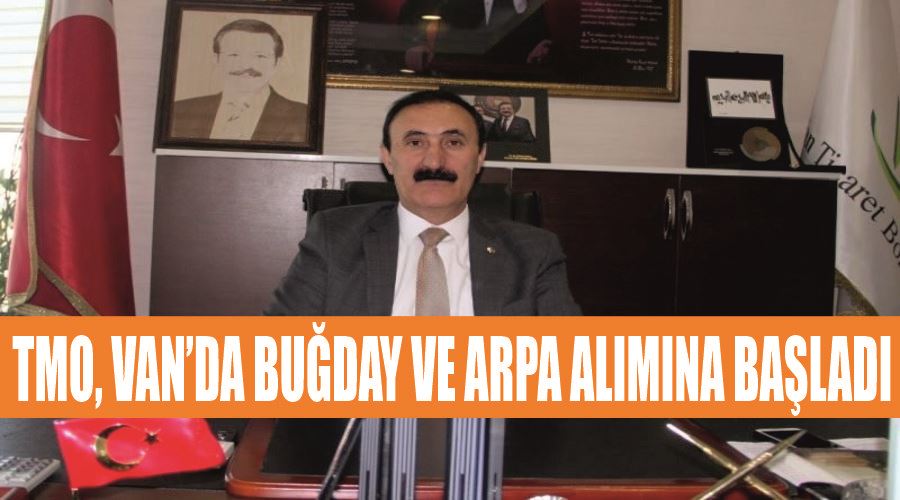 TMO, Van’da buğday ve arpa alımına başladı