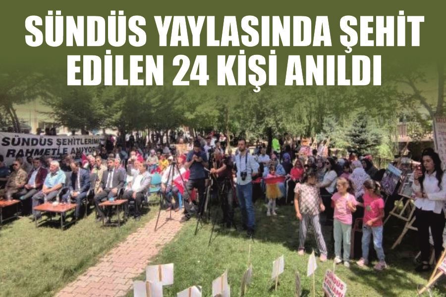 Sündüs yaylasında şehit edilen 24 kişi anıldı