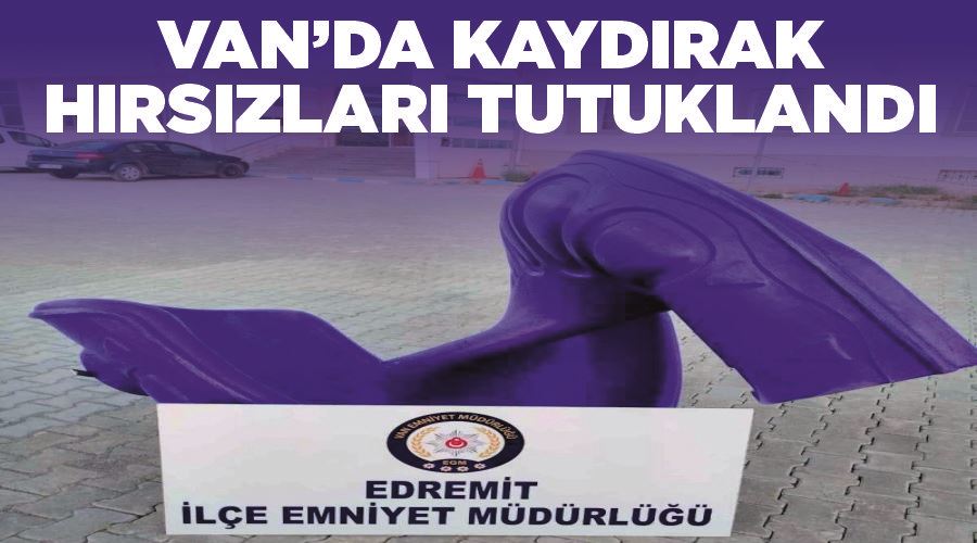 Van’da kaydırak hırsızları tutuklandı