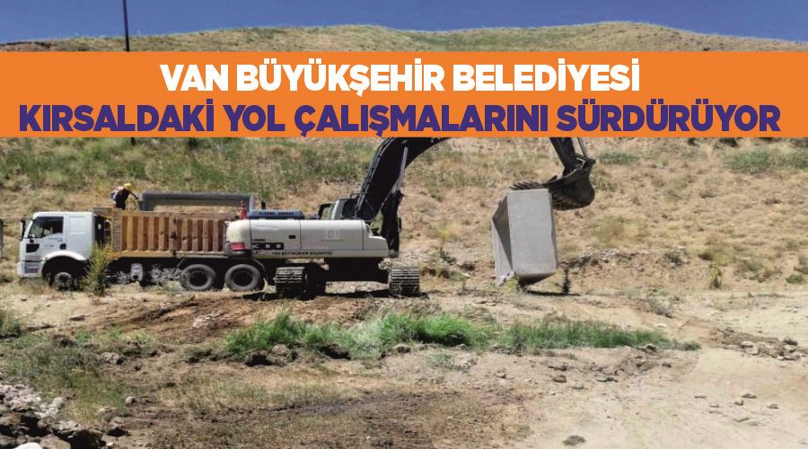 Van Büyükşehir Belediyesi kırsaldaki yol çalışmalarını sürdürüyor