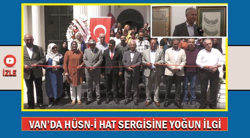 Van’da Hüsn-ü Hat sergisine yoğun ilgi