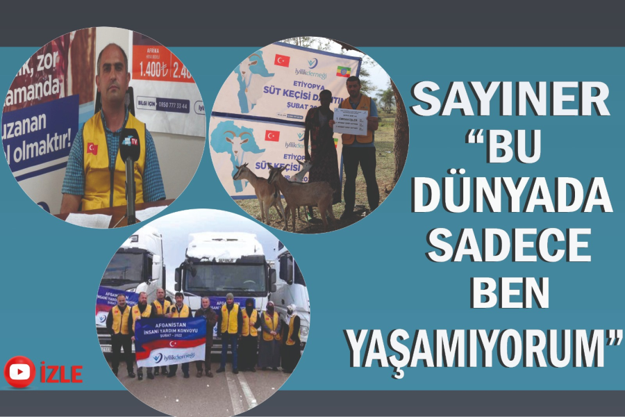 Sayıner “Bu dünyada sadece ben yaşamıyorum”