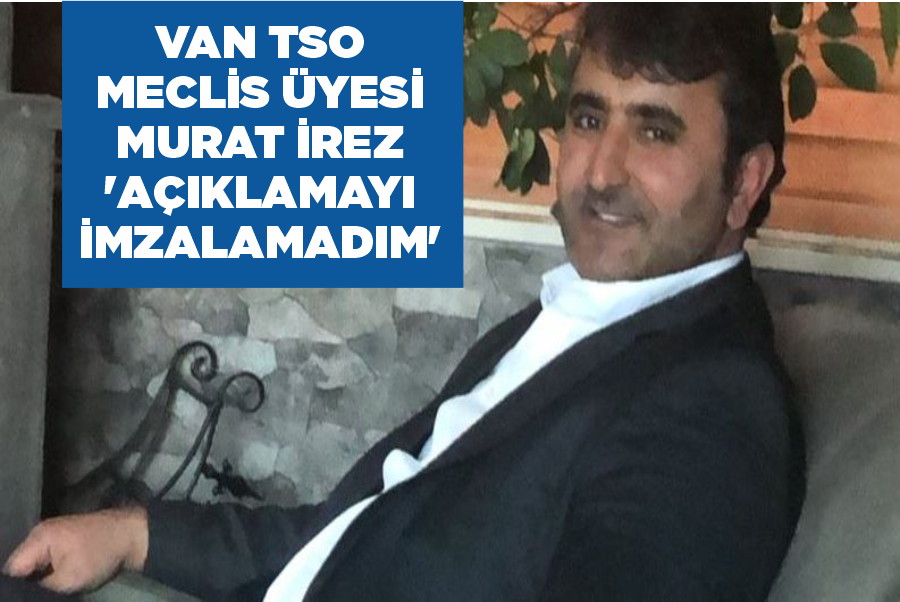 Van TSO Meclis Üyesi Murat İrez 