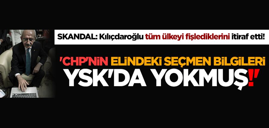 Kılıçdaroğlu tüm ülkeyi fişlediklerini itiraf etti! 