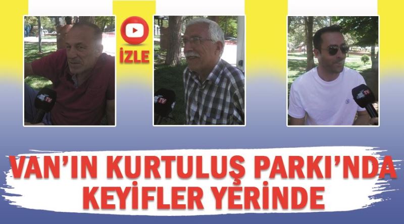 Van Kurtuluş Parkı’nda keyifler yerinde 