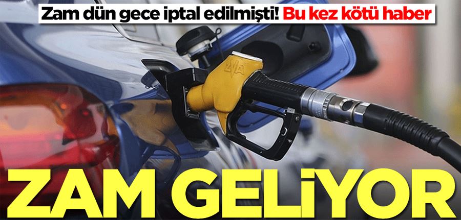 Zam iptal edilmişti! Kötü haber geldi: Akaryakıta bu geceden itibaren...