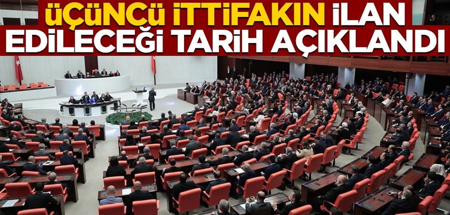 Üçüncü ittifakın ilan edileceği tarih açıklandı