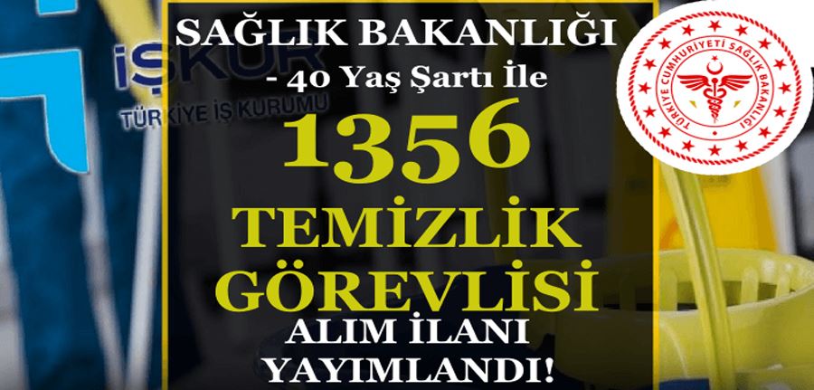 Sağlık Bakanlığı 2022 Yılı 1356 Temizlik Görevlisi Alımı İŞKUR İlanı Yayımlandı!