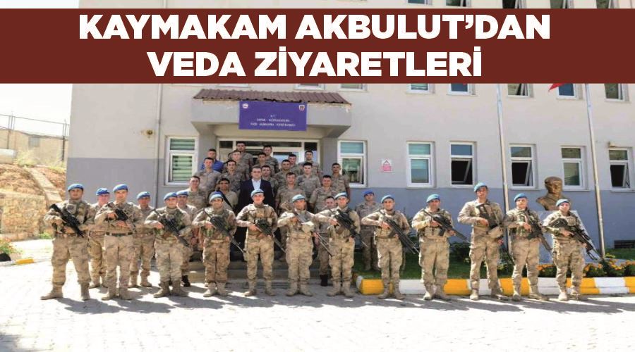 Kaymakam Akbulut’dan veda ziyaretleri