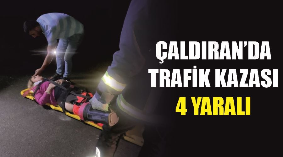 Çaldıran’da trafik kazası: 4 yaralı