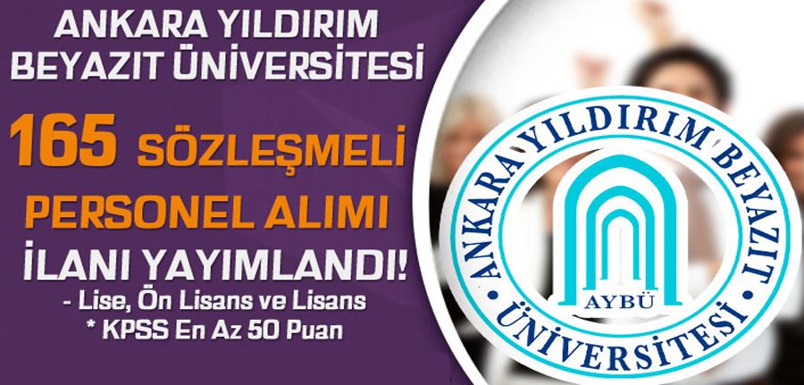 Ankara Yıldırım Beyazıt Üniversitesi 165 Sözleşmeli Personel Alımı İlanı