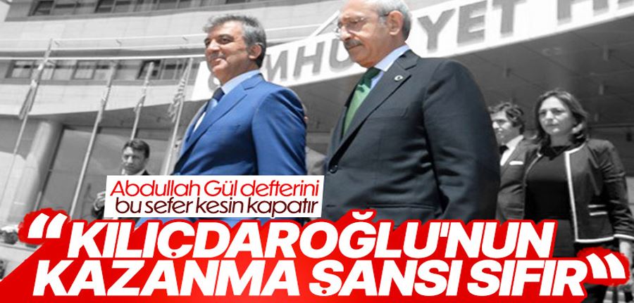 Abdullah Gül: Kılıçdaroğlu