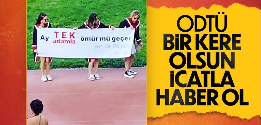 ODTÜ’de açılan pankartlar dikkat çekti