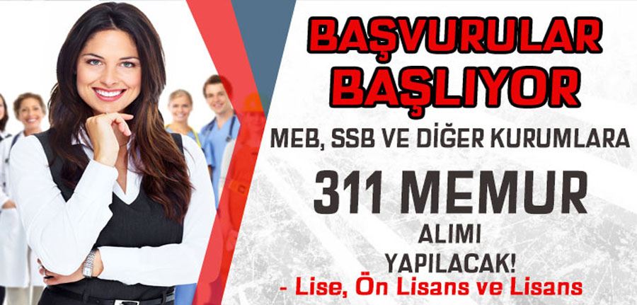 Kamuya 311 Memur ve Personel Alımı ( MEB, SSB) 12 Eylül Başlıyor!