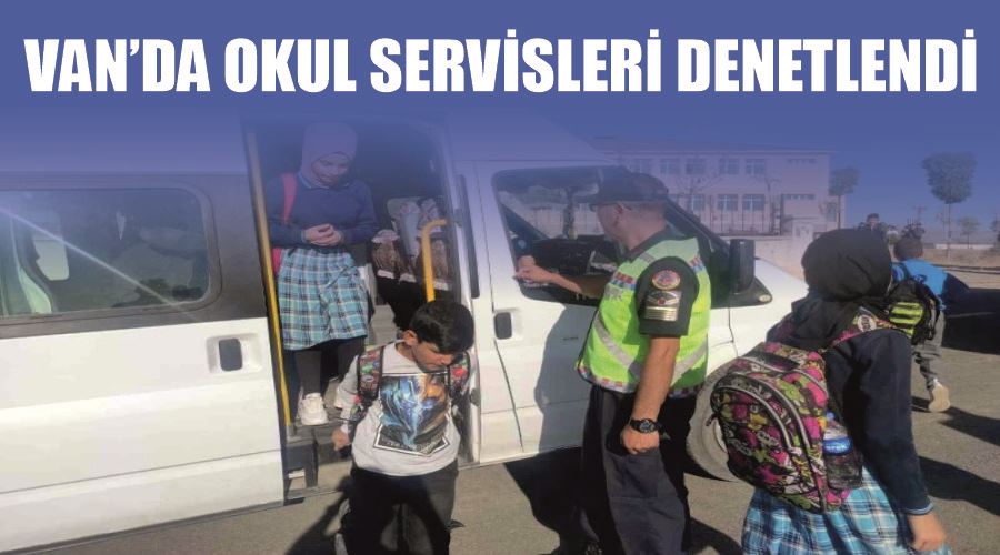 Van’da okul servisleri denetlendi