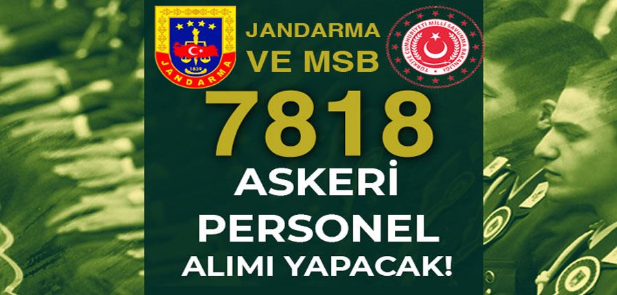 MSB ve Jandarma 7.818 Askeri Personel Alımı İlanları 2022