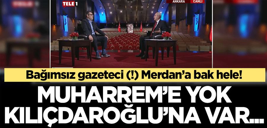 Bağımsız gazeteci (!) Merdan’a bak hele! Muharrem