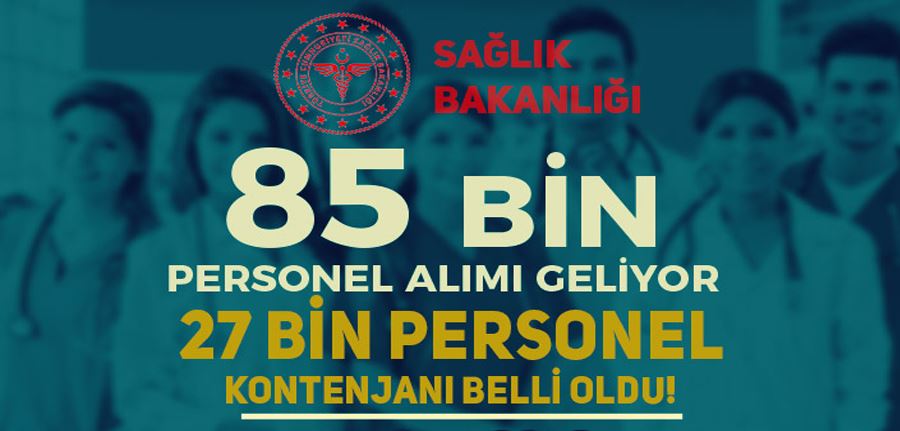 Sağlık Bakanlığı 85 Bin Personel Alımı Geliyor! 27 Bin Personel Kontenjanı Kesinleşti