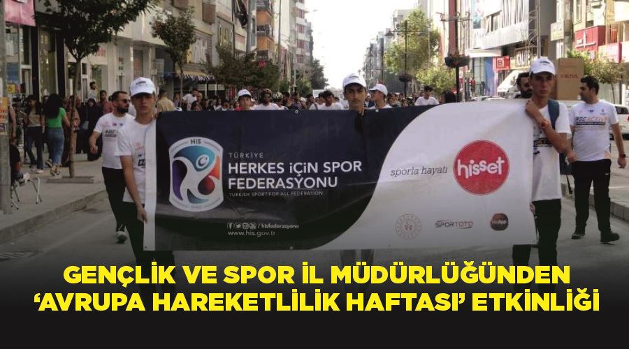 Gençlik ve Spor İl Müdürlüğünden  ‘Avrupa Hareketlilik Haftası’ etkinliği