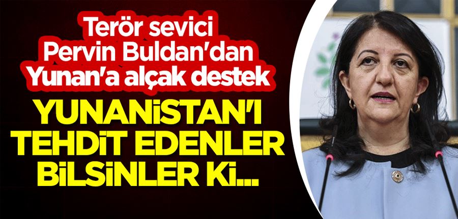 Terör sevici Pervin Buldan