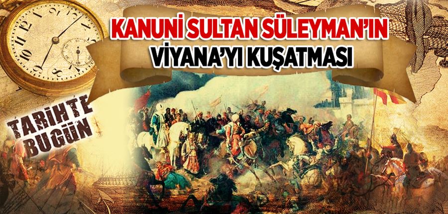 27 Eylül 1529: Kanuni Sultan Süleyman’ın Viyana’yı Kuşatması