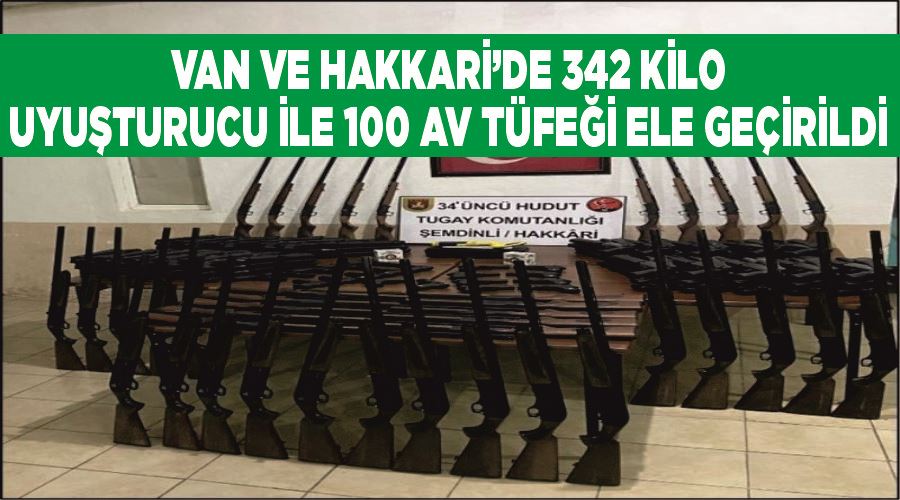 Van ve Hakkari’de 342 kilo uyuşturucu ile 100 av tüfeği ele geçirildi