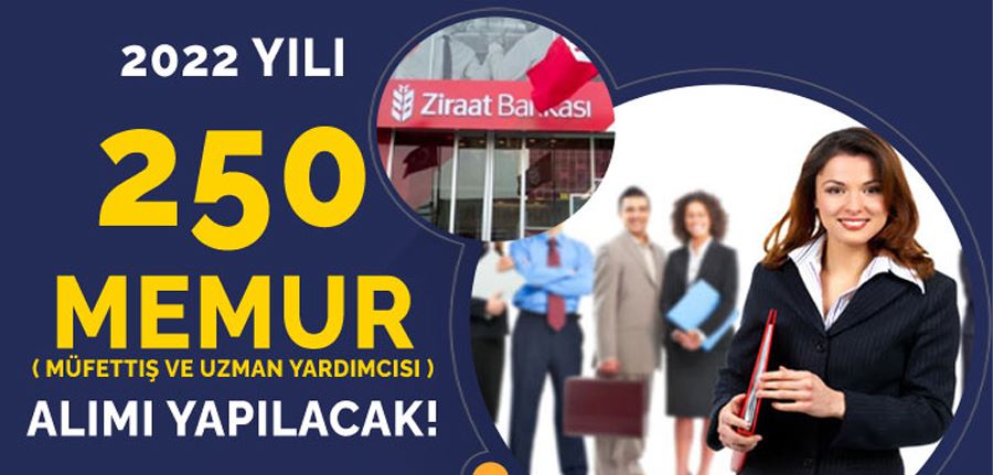 Ziraat Bankası 250 Banka Memuru ( Uzman ve Müfettiş Yardımcısı ) Alımı