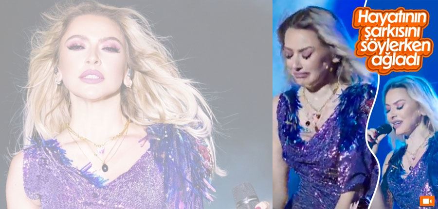 Hadise, sahnede ağladı