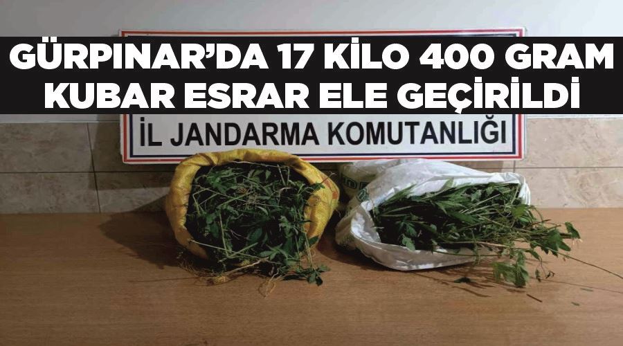 Gürpınar’da 17 kilo 400 gram kubar esrar ele geçirildi