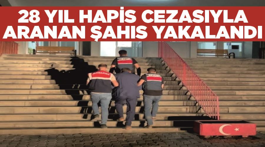 28 yıl hapis cezasıyla aranan şahıs yakalandı