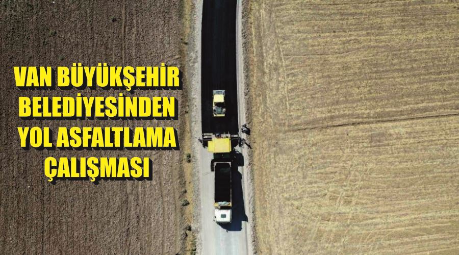 Van Büyükşehir Belediyesinden yol asfaltlama çalışması