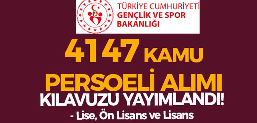  GSB 4 Bin 147 Kamu Personeli Alımı İlanı! Kontenjan, Tarih, KPSS ve Eğitim?