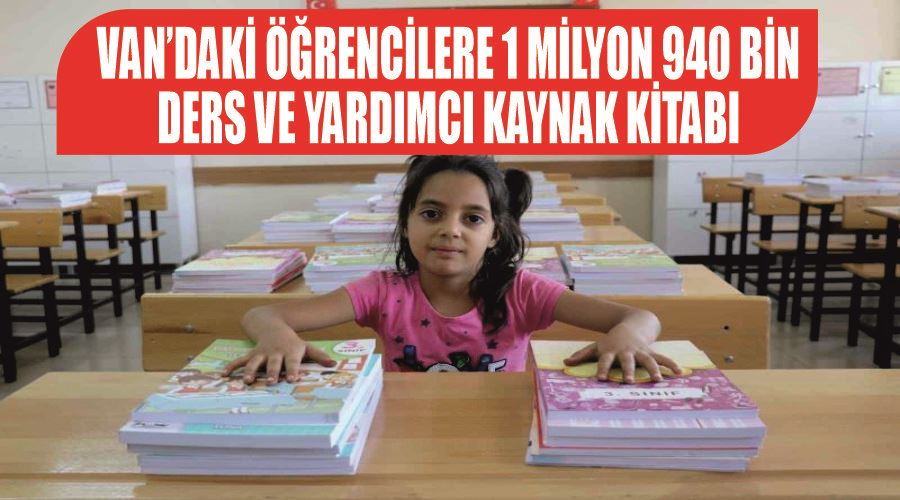 Van’daki öğrencilere 1 milyon 940 bin ders ve yardımcı kaynak kitabı