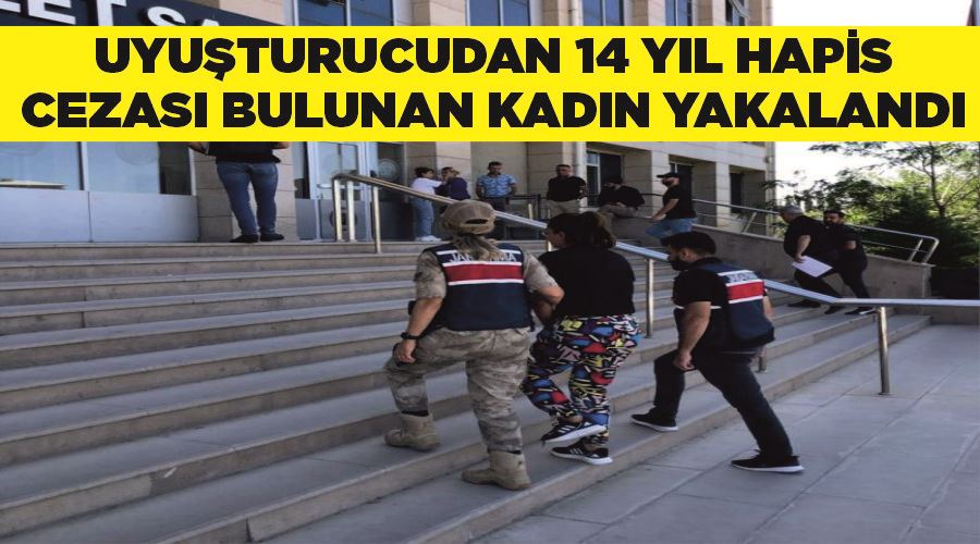 Uyuşturucudan 14 yıl hapis cezası bulunan kadın yakalandı