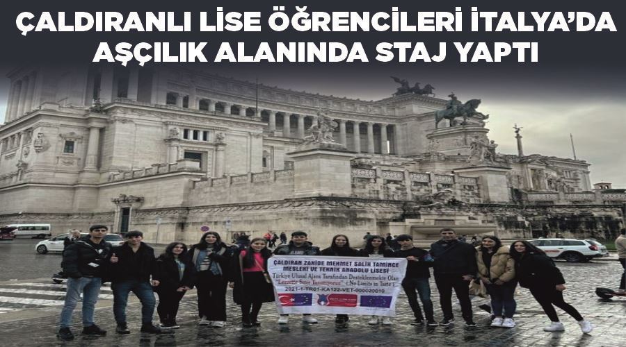 Çaldıranlı lise öğrencileri İtalya’da aşçılık alanında staj yaptı