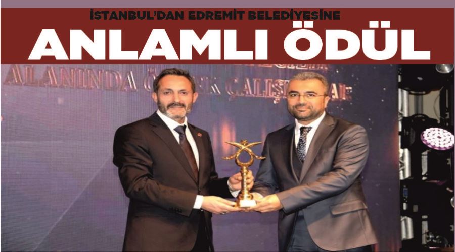 İstanbul’dan Edremit Belediyesine anlamlı ödül