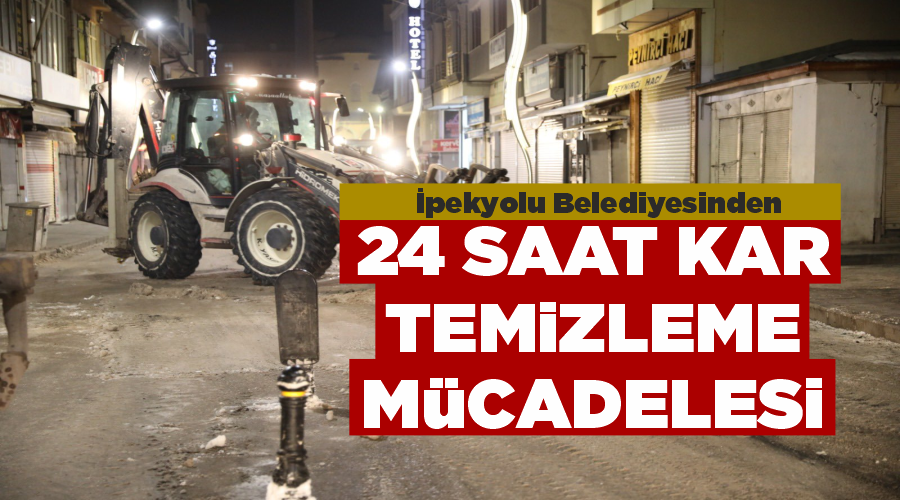 İpekyolu Belediyesinden 24 saat kar temizleme mücadelesi