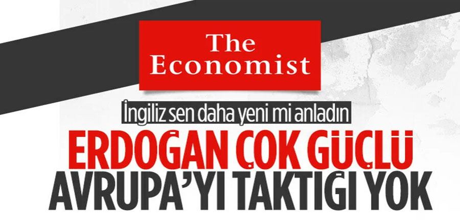 Economist: Türkiye, kendi ağırlık merkezine sahip