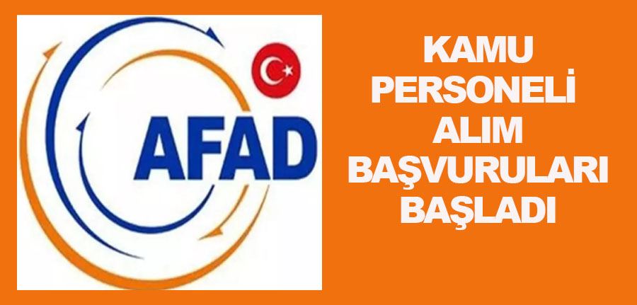 AFAD 2023 Yılı Kamu Personeli Alımı Yapıyor Başvurular Başladı