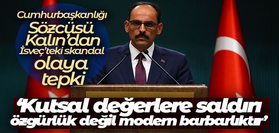 Cumhurbaşkanlığı Sözcüsü Kalın: 