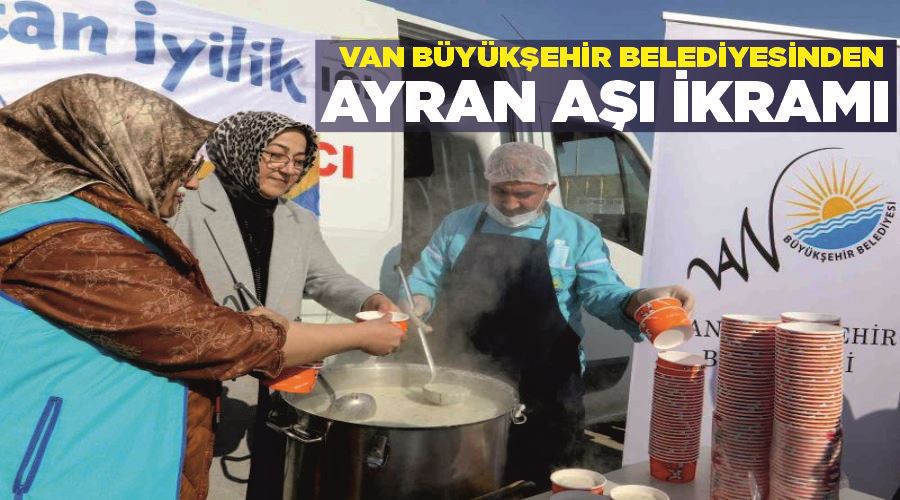 Van Büyükşehir Belediyesinden ayran aşı ikramı