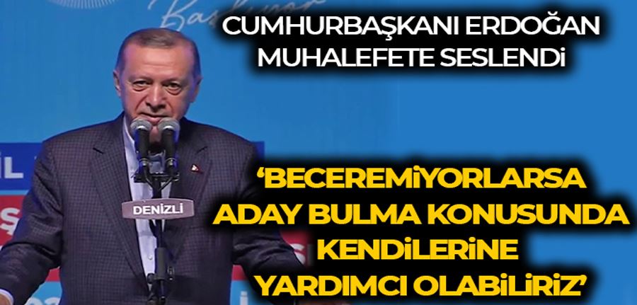 Cumhurbaşkanı Erdoğan: 