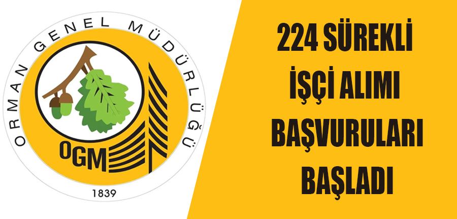 Orman Genel Müdürlüğü 224 Sürekli İşçi Alımı Başvuruları Başladı