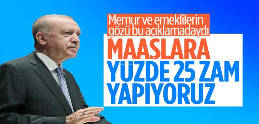 Cumhurbaşkanı Erdoğan: Memur ve memur emeklilerine maaş artışı yüzde 25  CANLI İZLE