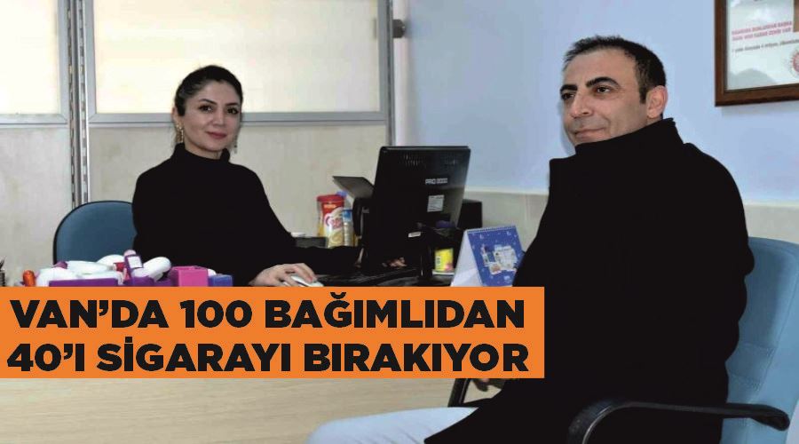 Van’da 100 bağımlıdan 40’ı sigarayı bırakıyor