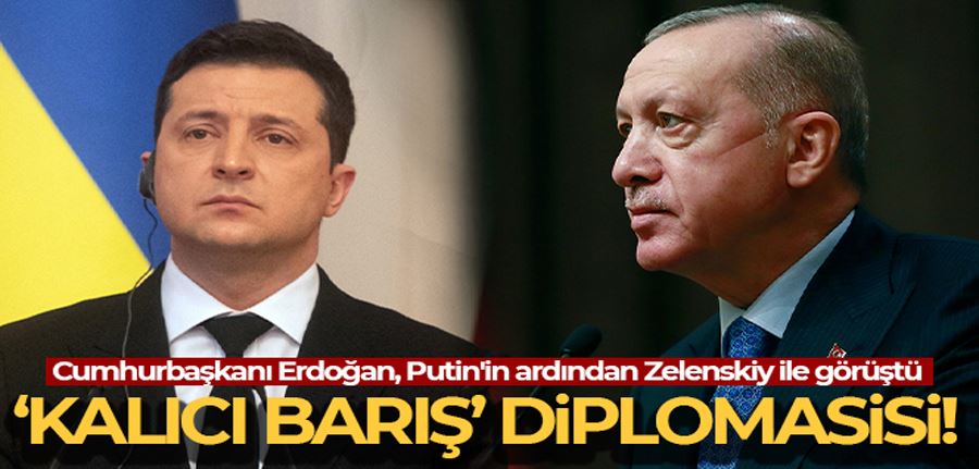 Cumhurbaşkanı Erdoğan, Ukrayna Devlet Başkanı Zelenskiy ile görüştü