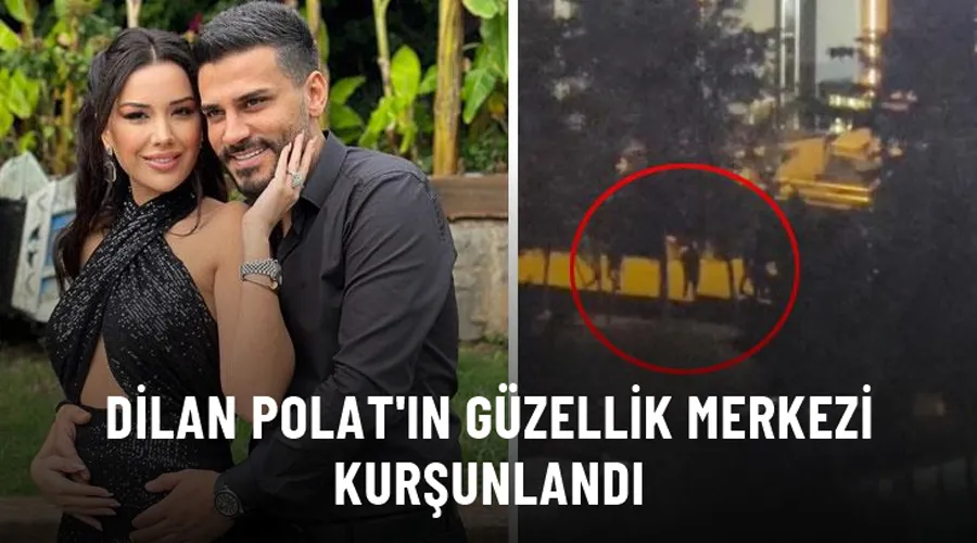 Ataşehir’de Dilan Polat’a ait güzellik merkezine silahlı saldırı