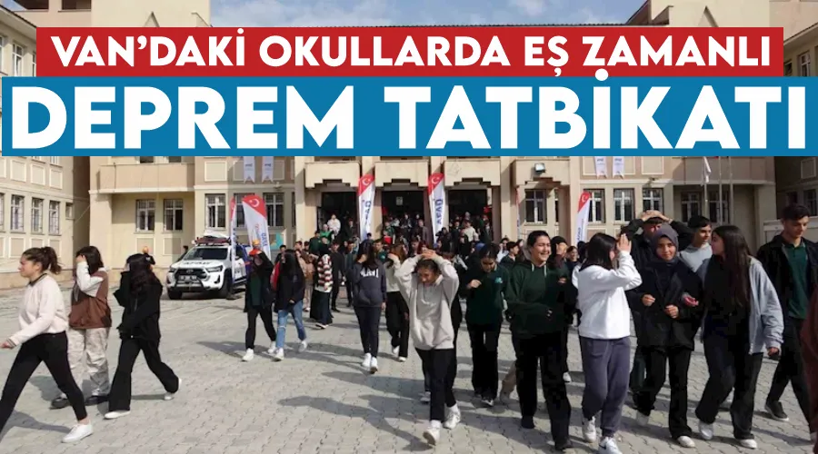 Van’daki okullarda eş zamanlı deprem tatbikatı