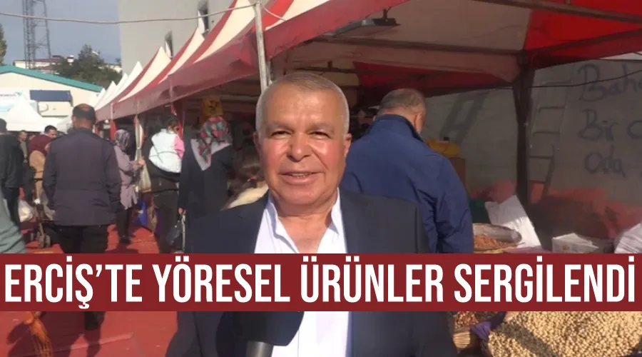 Erciş’te yöresel ürünler sergilendi