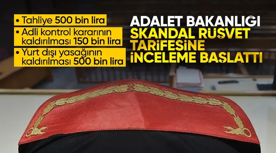 Yargıda rüşvet iddiaları: Adalet Bakanlığı soruşturma başlattı